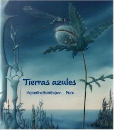 CD pianomuziek Tierras Azules - Maybelline Broekhuijsen.